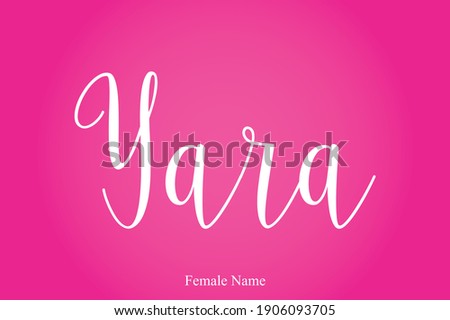 Yara Female name - in Stylish Lettering Cursive Typography Text Pink Color Gradient Background 