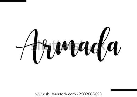 Artistic Text Typography Saying Armada