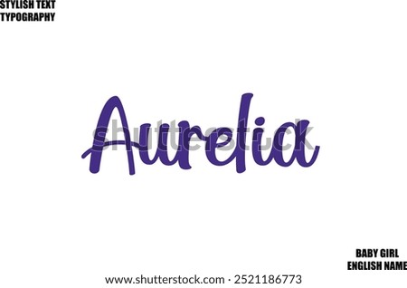 Woman's Name Hand Drawn Lettering Vector Cursive Text Typography  Aurelia