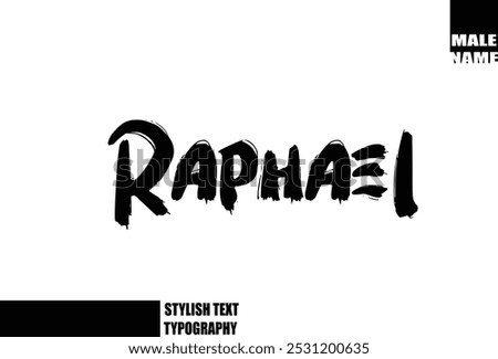 Raphael Baby Boy Name In Bold Grunge And Rough Brush Text Typography 