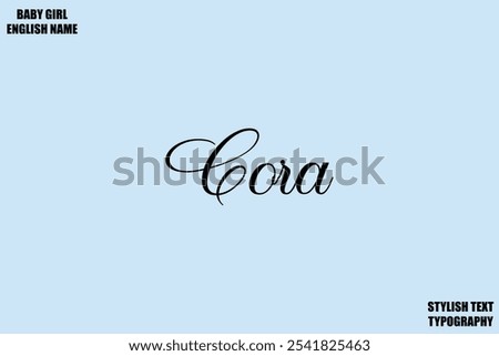 Baby Girl Name Stylish Cursive Text Typography  Cora