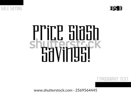 Sale Typography Text Script Lettering Design Price Slash Savings!