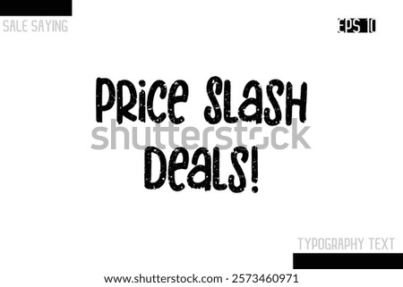 Sale Typography Text Script Lettering Design Price Slash Deals!