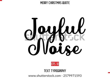 Merry Christmas Quote in Stylish Typography Text Joyful Noise