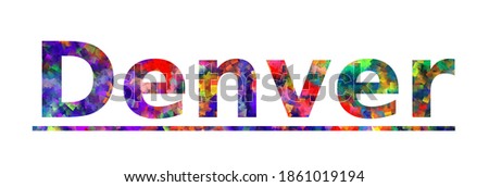 Denver. Colorful typography text banner. Vector the word denver colorado design