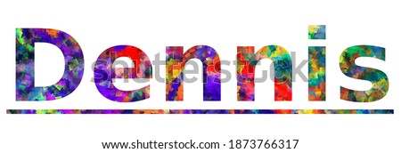 Dennis. Colorful typography text banner. Vector the word dennis design. Can be used to logo, card, poster, heading and beautiful title
