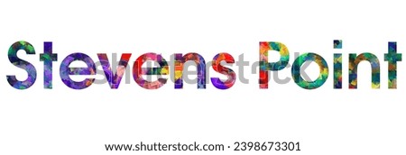 Stevens Point text typography colorful illustration. Stevens Point city name design