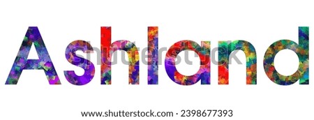 Ashland text typography colorful illustration. Ashland city name design