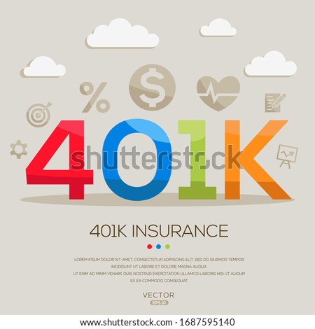 401k  mean (401k insurance) ,letters and icons,Vector illustration.