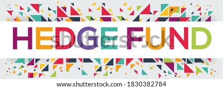 creative colorful (hedge fund) text design, written in English language, vector illustration.