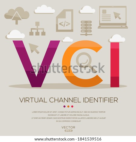 VCI mean (Virtual Channel Identifier) Computer and Internet acronyms ,letters and icons ,Vector illustration.
