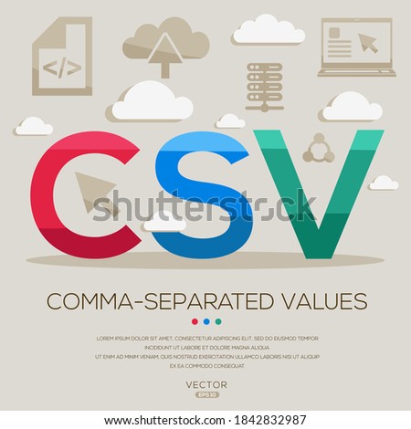 CSV mean (Comma-Separated Values) Computer and Internet acronyms ,letters and icons ,Vector illustration.
