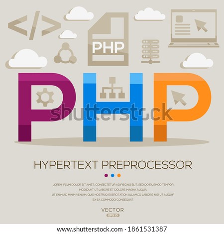 PHP mean (Hypertext Preprocessor) Computer and Internet acronyms ,letters and icons ,Vector illustration.
