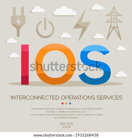 IOS mean (Interconnected Operations Services) Energy acronyms ,letters and icons ,Vector illustration.
