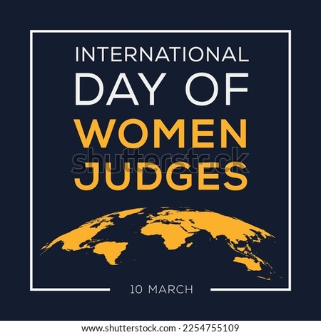 International Day of Women Judges, held on 10 March.