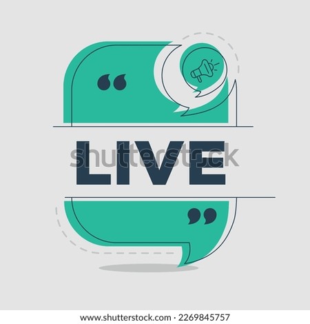 Creative (Live) text written in speech bubble, Vector illustration.