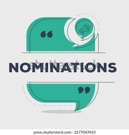 (Nominations) text written in speech bubble, Vector illustration.