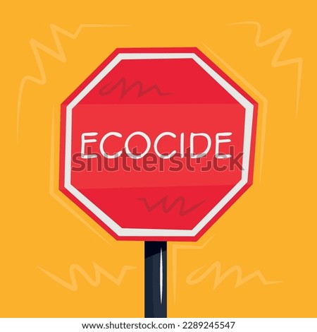 Warning sign (Ecocide), vector illustration.