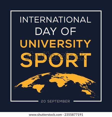 International Day of University Sport, held on 20 September.