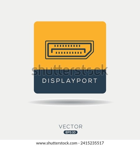 Creative DisplayPort Icon, Vector sign.