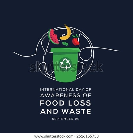 International Day of Awareness of Food Loss and Waste, held on 29 September.