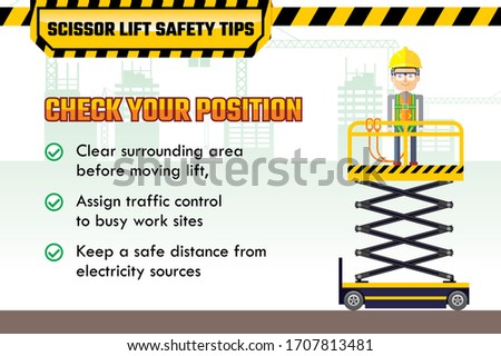 Safety tips before using scissor lift. Campaign promotional kit on industrial and construction project.