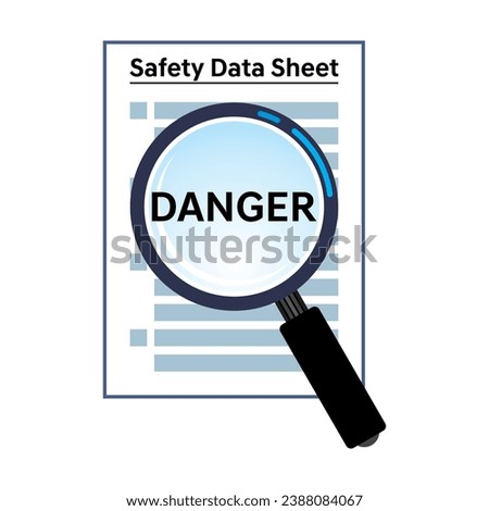 Safety data sheet vector illustration with magnifying glass and danger text. Industrial chemical material handling procedure.