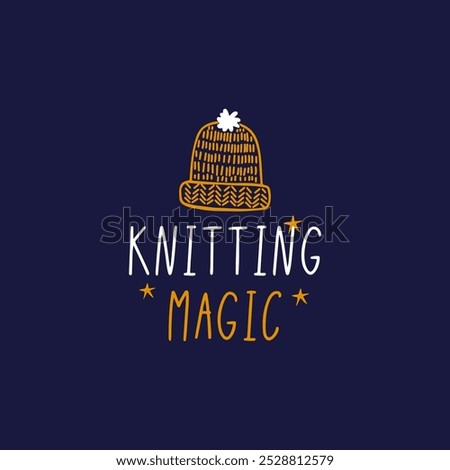 Hand drawn illustration of a winter hat and lettering knitting magic. Card design.