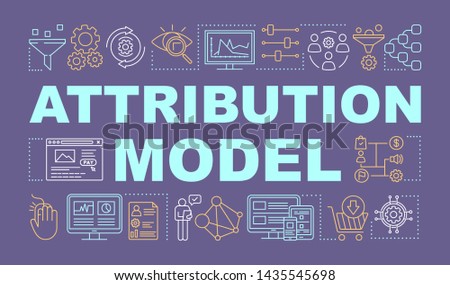 Attribution model word concepts banner. Digital marketing benefit. Presentation, website. Isolated lettering typography idea with linear icons. Vector outline illustration