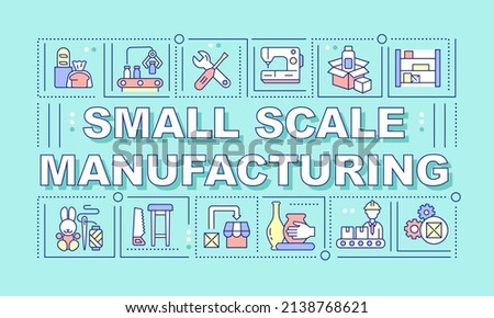Small scale manufacturing word concepts blue banner. Production process. Infographics with icons on color background. Isolated typography. Vector illustration with text. Arial-Black font used