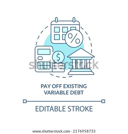Pay off existing variable debt turquoise concept icon. Protecting money abstract idea thin line illustration. Isolated outline drawing. Editable stroke. Arial, Myriad Pro-Bold fonts used