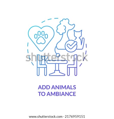 Add animals to ambiance blue gradient concept icon. Unique restaurant business abstract idea thin line illustration. Boost mental health. Isolated outline drawing. Myriad Pro-Bold font used