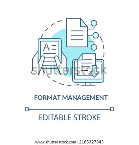 Format management turquoise concept icon. Content management system attribute abstract idea thin line illustration. Isolated outline drawing. Editable stroke. Arial, Myriad Pro-Bold fonts used