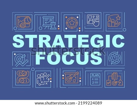Strategic focus word concepts dark blue banner. Business planning Infographics with editable icons on color background. Isolated typography. Vector illustration with text. Arial-Black font used