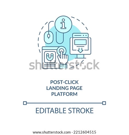 Post-click landing page platform turquoise concept icon. Improve user experience abstract idea thin line illustration. Isolated outline drawing. Editable stroke. Arial, Myriad Pro-Bold fonts used