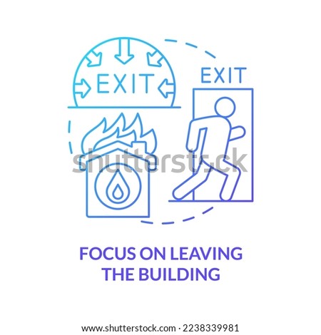 Focus on leaving building blue gradient concept icon. Survive fire in house abstract idea thin line illustration. Move to nearest exit. Isolated outline drawing. Myriad Pro-Bold font used