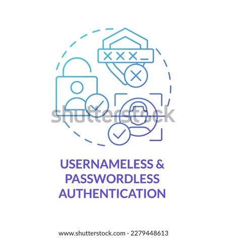 Usernameless and passwordless authentication blue gradient concept icon. Client login process abstract idea thin line illustration. Isolated outline drawing. Myriad Pro-Bold font used