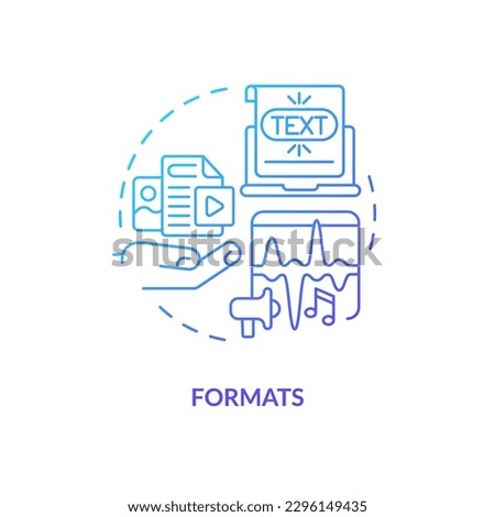 Formats blue gradient concept icon. Content for business page. Social media advertising benefit abstract idea thin line illustration. Isolated outline drawing. Myriad Pro-Bold font used