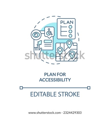 Plan for accessibility turquoise concept icon. Security system. Universal design. Wayfinding signage. Access control abstract idea thin line illustration. Isolated outline drawing. Editable stroke