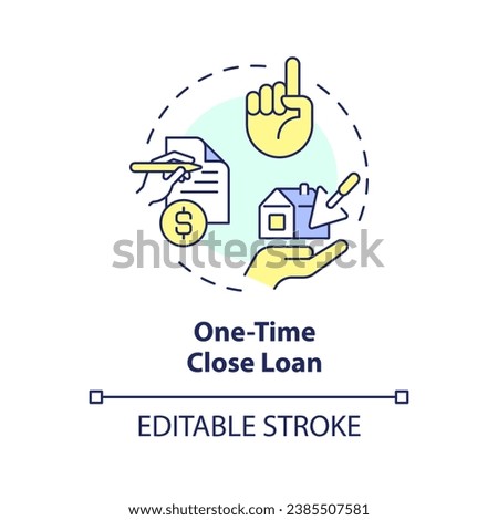 2D editable multicolor one time close loan icon, simple isolated vector, construction cost thin line illustration.