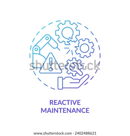 2D gradient icon reactive maintenance concept, isolated vector, predictive maintenance thin line illustration.