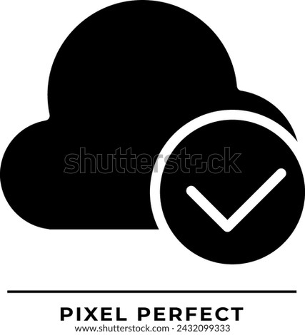 Cloud with check mark black glyph icon. Safe digital data storage. Keep information on internet. Virtual server. Silhouette symbol on white space. Solid pictogram. Vector isolated illustration