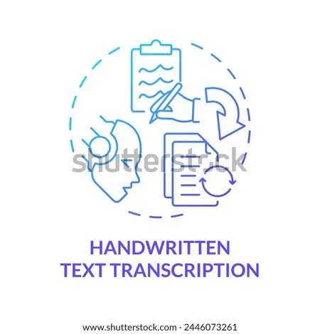 Handwritten text transcription blue gradient concept icon. Optical character recognition. Round shape line illustration. Abstract idea. Graphic design. Easy to use in infographic, presentation