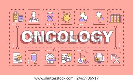 Oncology pink word concept. Cancer diagnostic and treatment. Chemotherapy. Medical care. Typography banner. Vector illustration with title text, editable icons color. Hubot Sans font used