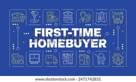 First-time homebuyer dark blue word concept. Home purchase. Real estate market. Property investment. Horizontal vector image. Headline text surrounded by editable outline icons