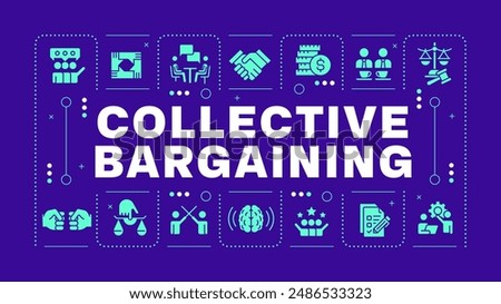 Collective bargaining blue word concept. Labor union, association. Working conditions. Visual communication. Vector art with lettering text, editable glyph icons