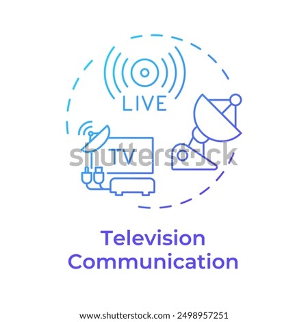 Television communication blue gradient concept icon. Form of telecommunication. Live broadcasting. Mass media. Round shape line illustration. Abstract idea. Graphic design. Easy to use in presentation