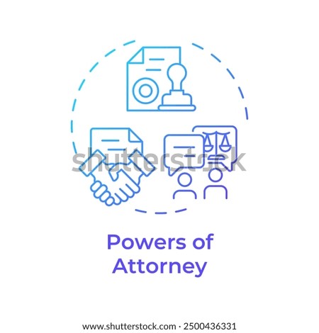 Powers of attorney blue gradient concept icon. Document authenticity, credibility. Round shape line illustration. Abstract idea. Graphic design. Easy to use in infographic, presentation