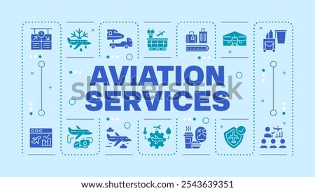 Aviation services soft blue word concept. Avionics, technology. Maintenance, reliability. Visual communication. Vector art with lettering text, editable glyph icons