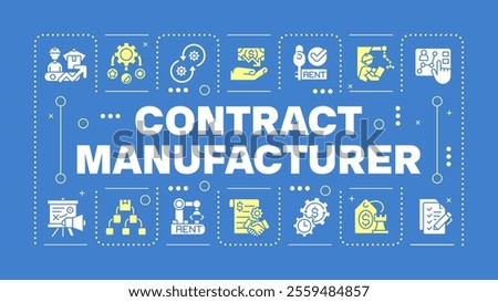 Contract manufacturing blue word concept. Outsourcing. Business strategies. Production concepts. Visual communication. Vector art with lettering text, editable glyph icons